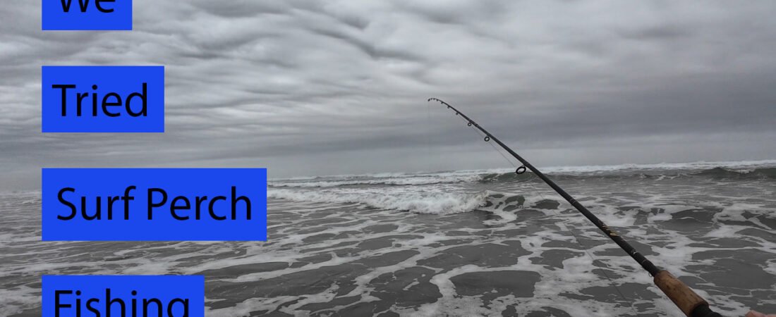 Lets Go Surf Perch Fishing – The Road Hunter Podcast